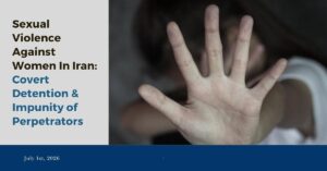 Violences sexuelles contre les femmes : détention secrète et impunité des auteurs à Chiraz (2009)