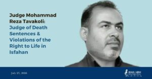 Juge Mohammad Reza Tavakoli : juge des condamnations à mort et des violations du droit à la vie à Ispahan