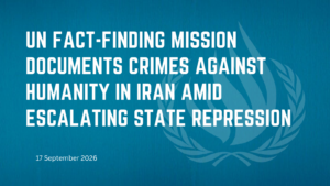 UN Fact-Finding Mission Documents Crimes Against Humanity in Iran